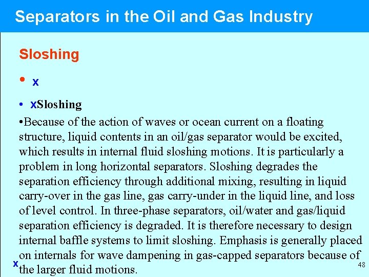 Separators in the Oil and Gas Industry Sloshing • x • x. Sloshing •