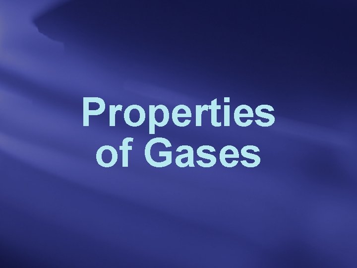 Properties of Gases 