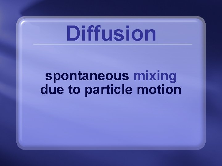 Diffusion spontaneous mixing due to particle motion 