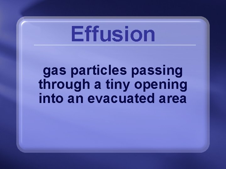 Effusion gas particles passing through a tiny opening into an evacuated area 