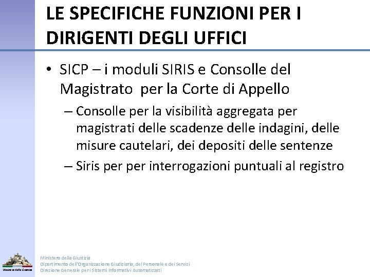 LE SPECIFICHE FUNZIONI PER I DIRIGENTI DEGLI UFFICI • SICP – i moduli SIRIS