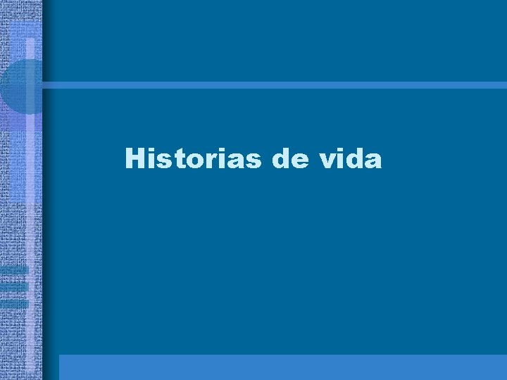 Historias de vida 