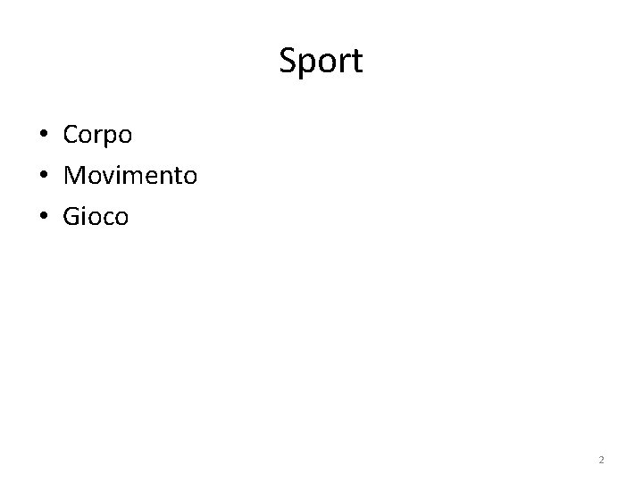 Sport • Corpo • Movimento • Gioco 2 