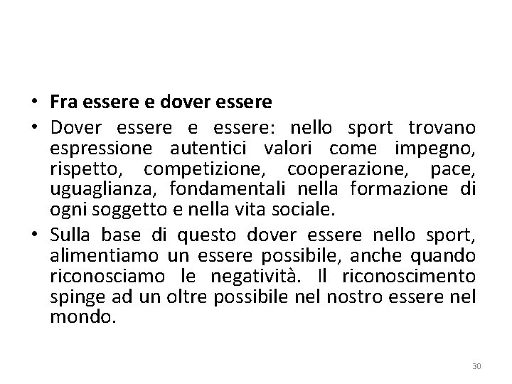  • Fra essere e dover essere • Dover essere e essere: nello sport