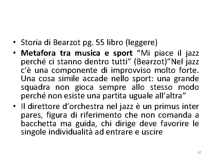  • Storia di Bearzot pg. 55 libro (leggere) • Metafora tra musica e