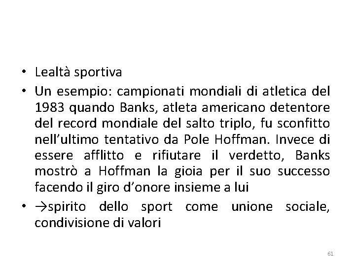  • Lealtà sportiva • Un esempio: campionati mondiali di atletica del 1983 quando