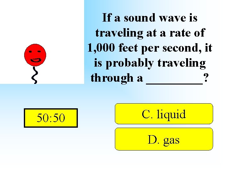 If a sound wave is traveling at a rate of 1, 000 feet per