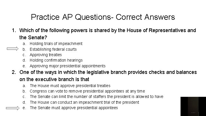 Practice AP Questions- Correct Answers 1. Which of the following powers is shared by
