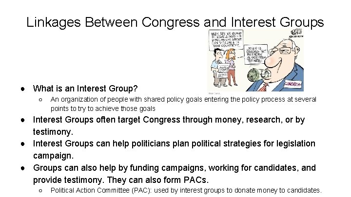 Linkages Between Congress and Interest Groups ● What is an Interest Group? ○ An