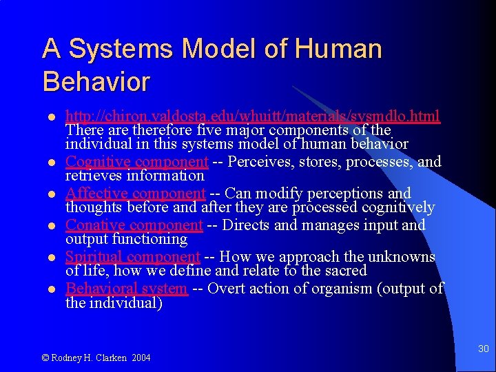 A Systems Model of Human Behavior l l l http: //chiron. valdosta. edu/whuitt/materials/sysmdlo. html