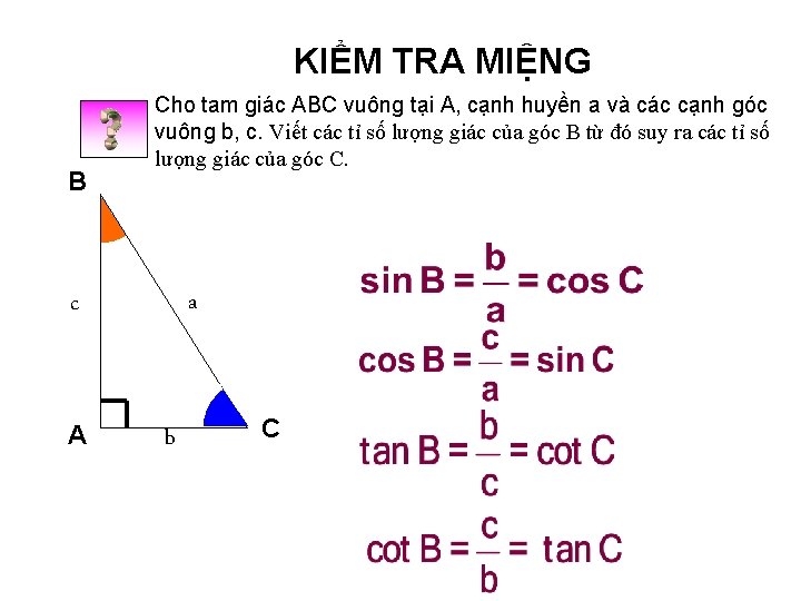 KIEÅM TRA BAØI CUÕ KIỂM TRA MIỆNG B Cho tam giác ABC vuông tại