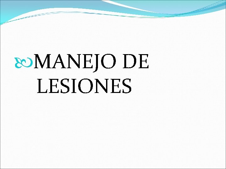  MANEJO DE LESIONES 