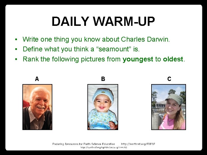 DAILY WARM-UP • Write one thing you know about Charles Darwin. • Define what