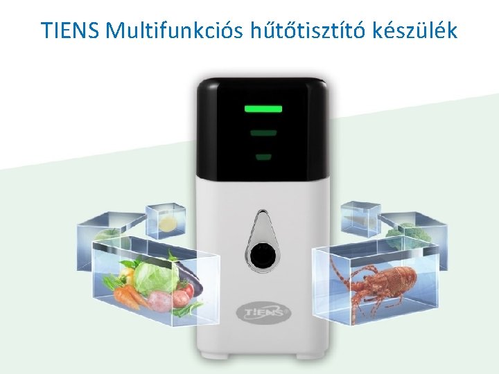 TIENS Multifunkciós hűtőtisztító készülék 