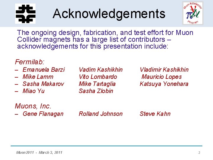 HCC - Helical Solenoid Acknowledgements Development The ongoing design, fabrication, and test effort for