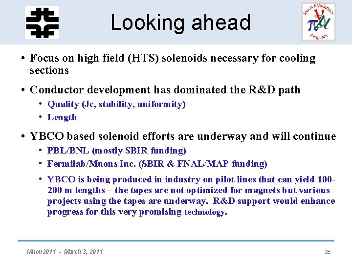 HCC - Helical Solenoid Looking ahead Development • Focus on high field (HTS) solenoids