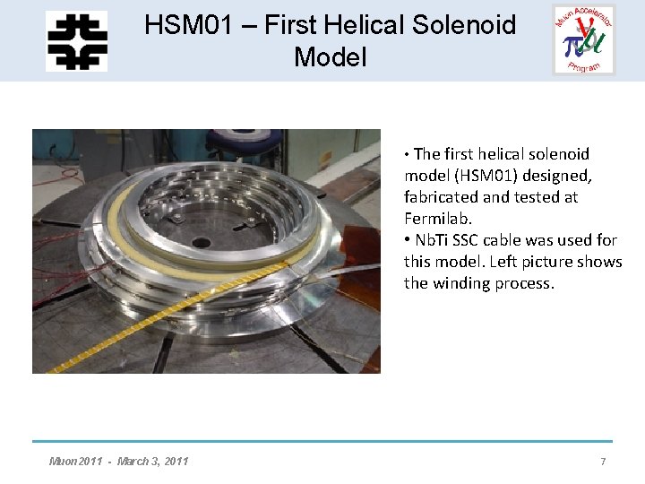HCC -– Helical Solenoid HSM 01 First Helical Solenoid Model Development • The first