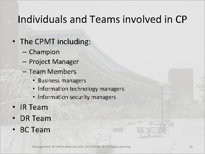Individuals and Teams involved in CP • The CPMT including: – Champion – Project