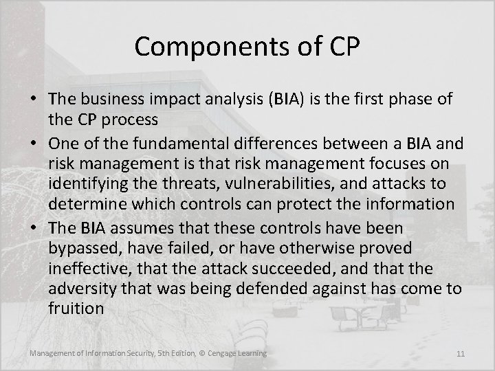 Components of CP • The business impact analysis (BIA) is the first phase of