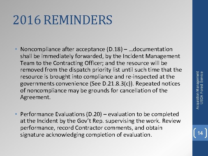  • Noncompliance after acceptance (D. 18) – …documentation shall be immediately forwarded, by