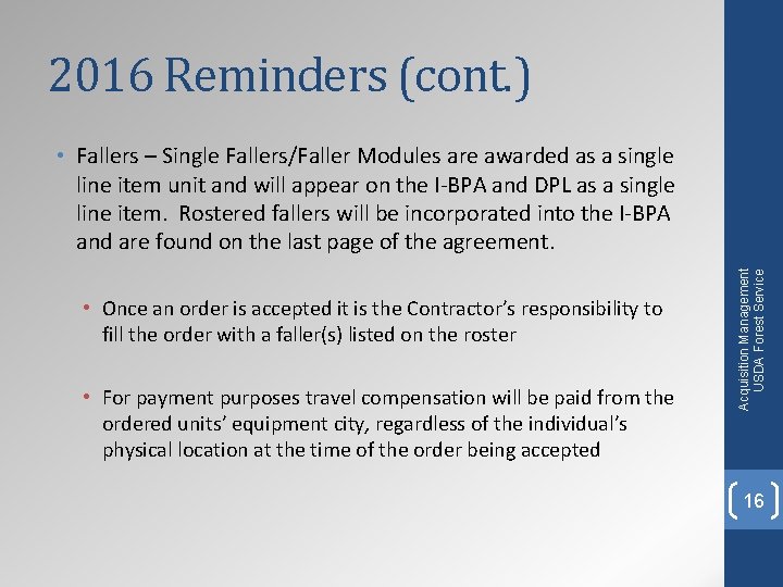 2016 Reminders (cont. ) • Once an order is accepted it is the Contractor’s
