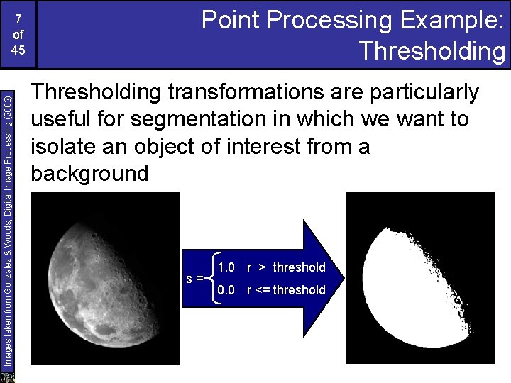 Images taken from Gonzalez & Woods, Digital Image Processing (2002) 7 of 45 Point