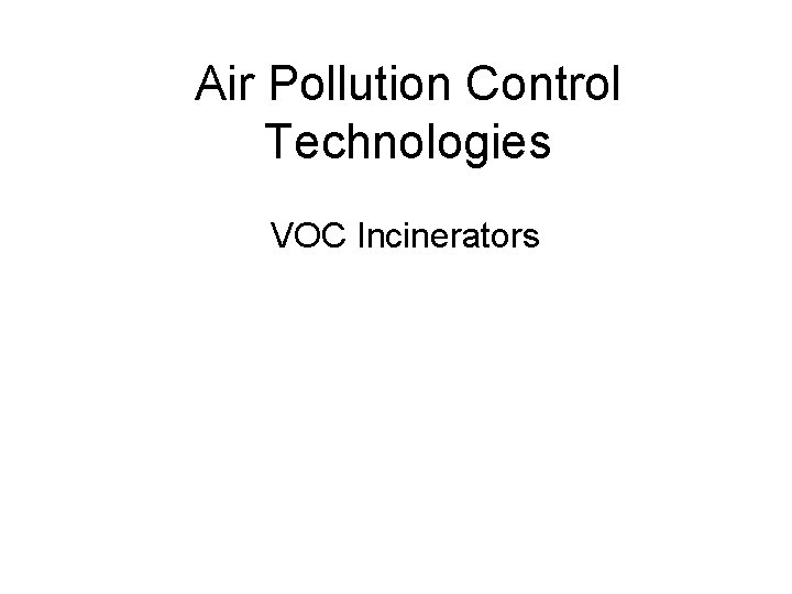 Air Pollution Control Technologies VOC Incinerators 