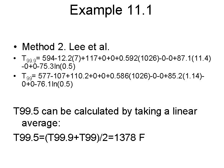 Example 11. 1 • Method 2. Lee et al. • T 99. 9= 594