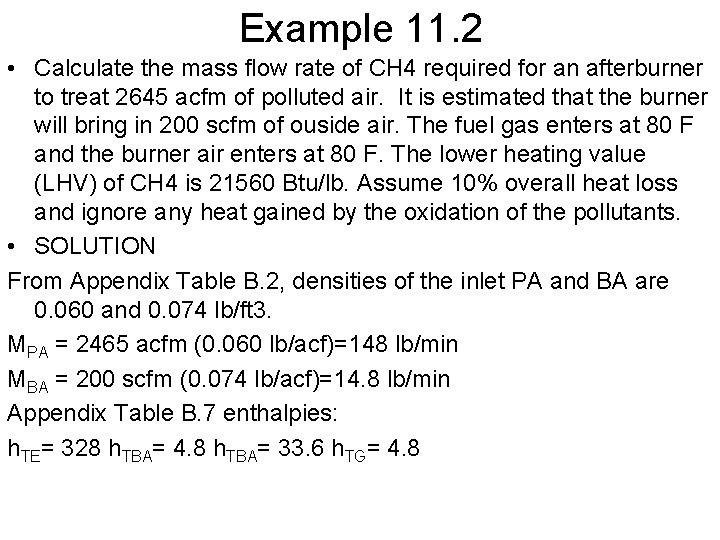 Example 11. 2 • Calculate the mass flow rate of CH 4 required for