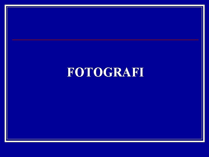 FOTOGRAFI 