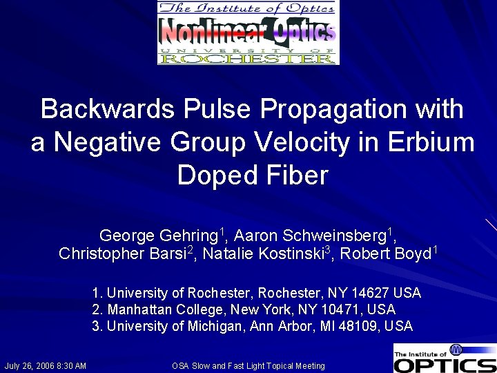 Backwards Pulse Propagation with a Negative Group Velocity in Erbium Doped Fiber George Gehring