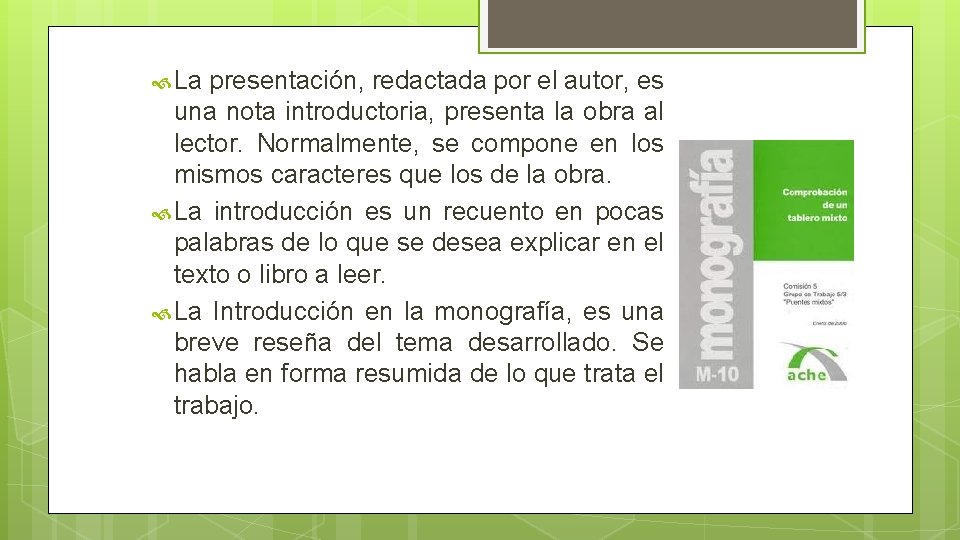  La presentación, redactada por el autor, es una nota introductoria, presenta la obra