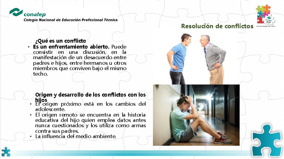Resolución de conflictos ¿Qué es un conflicto • Es un enfrentamiento abierto. Puede consistir