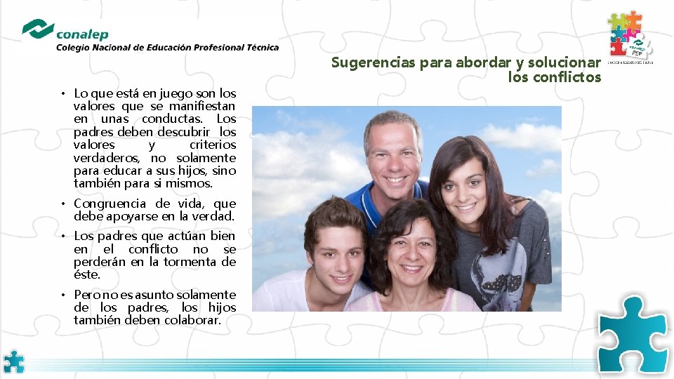  • Lo que está en juego son los valores que se manifiestan en