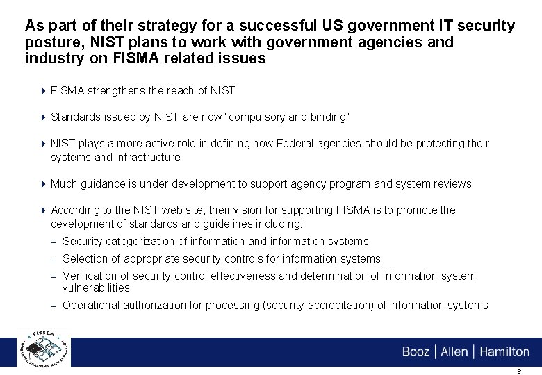 As part of their strategy for a successful US government IT security posture, NIST