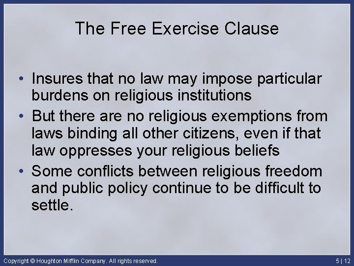 The Free Exercise Clause • Insures that no law may impose particular burdens on