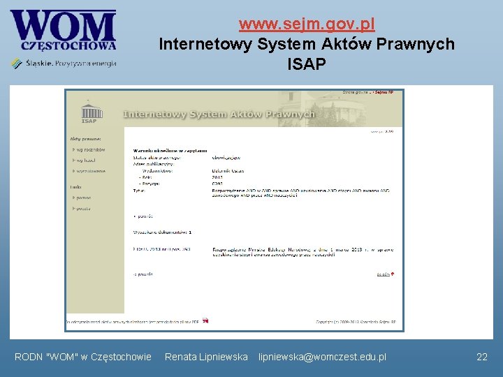 www. sejm. gov. pl Internetowy System Aktów Prawnych ISAP RODN "WOM" w Częstochowie Renata