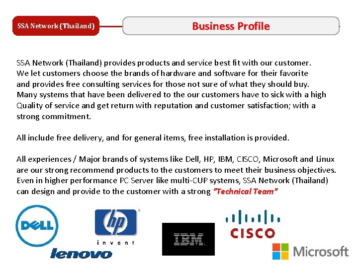 SSA Network (Thailand) Business Profile SSA Network (Thailand) provides products and service best fit