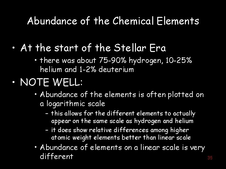 Abundance of the Chemical Elements • At the start of the Stellar Era •
