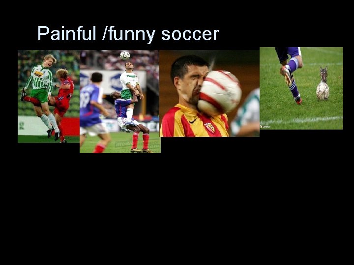 Painful /funny soccer 