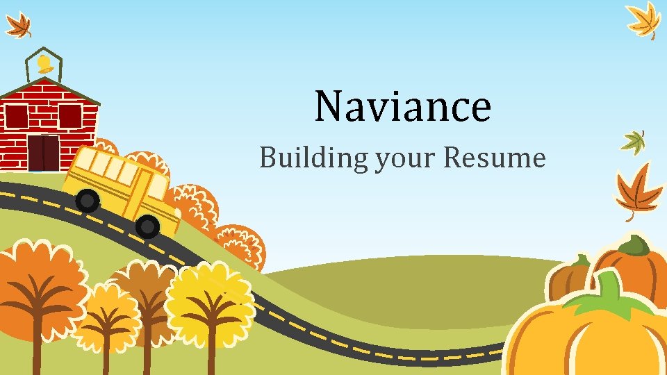 Naviance Building your Resume 