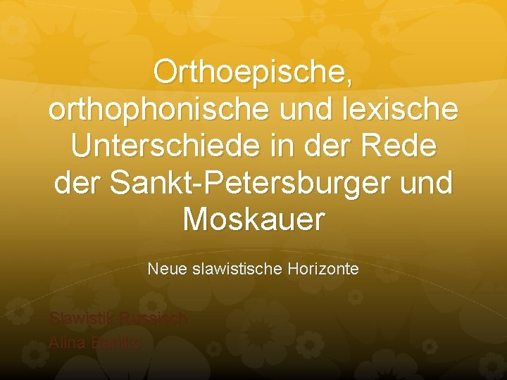 Orthoepische, orthophonische und lexische Unterschiede in der Rede der Sankt-Petersburger und Moskauer Neue slawistische