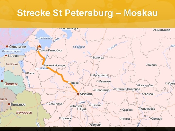 Strecke St Petersburg – Moskau 