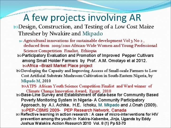A few projects involving AR Design, Construction, and Testing of a Low Cost Maize