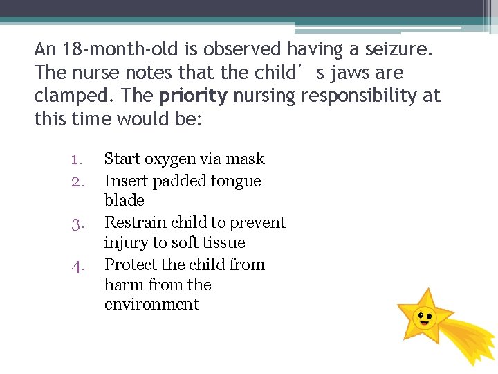 An 18 -month-old is observed having a seizure. The nurse notes that the child’s An 18 -month-old is observed having a seizure. The nurse notes that the child’s