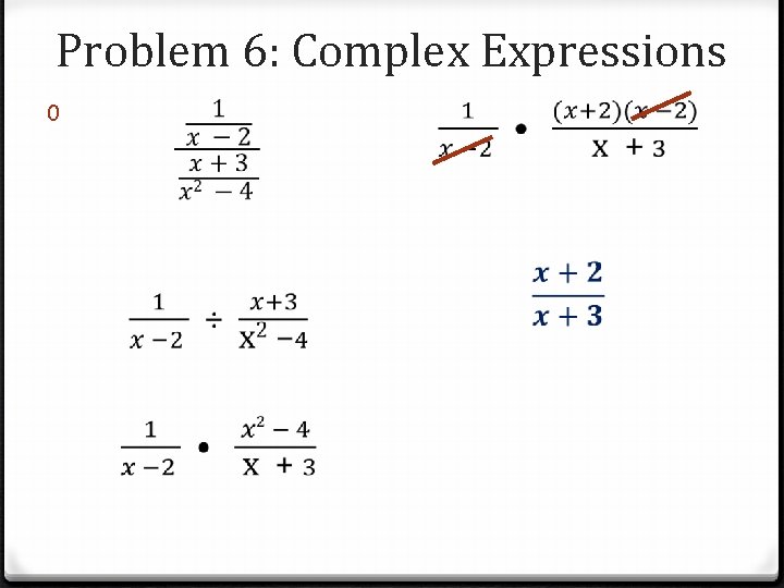 Problem 6: Complex Expressions 0 