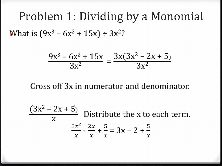 Problem 1: Dividing by a Monomial 0 