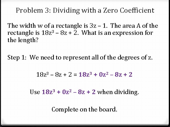 Problem 3: Dividing with a Zero Coefficient The width w of a rectangle is