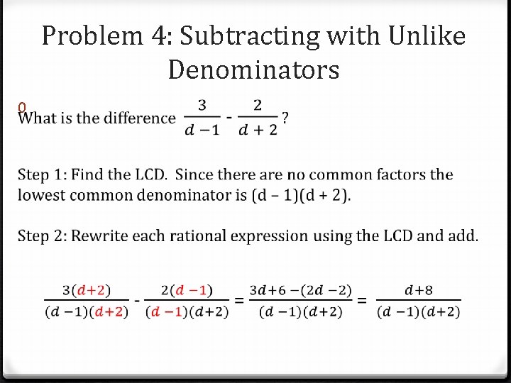 Problem 4: Subtracting with Unlike Denominators 0 