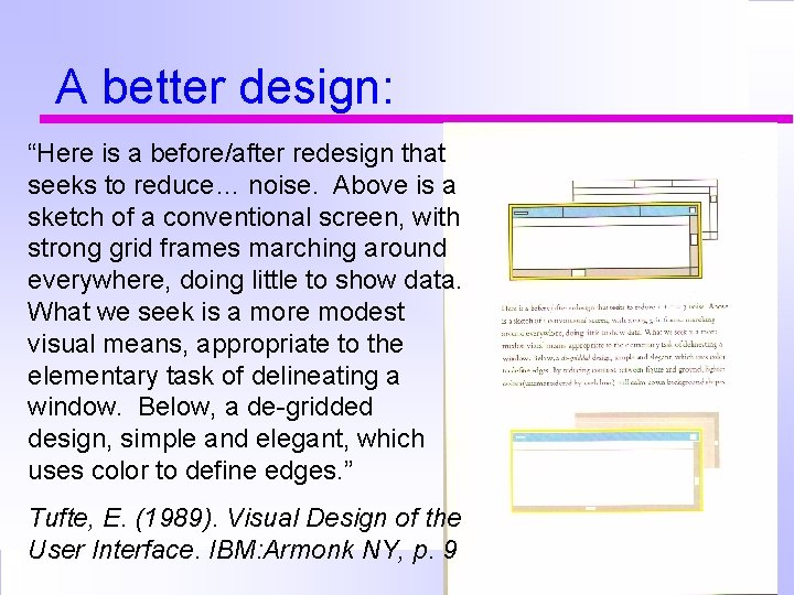 A better design: “Here is a before/after redesign that seeks to reduce… noise. Above